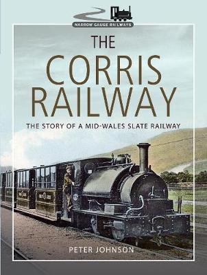 Corris Railway - Peter Johnson