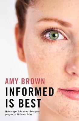 Informed is best - Amy Brown