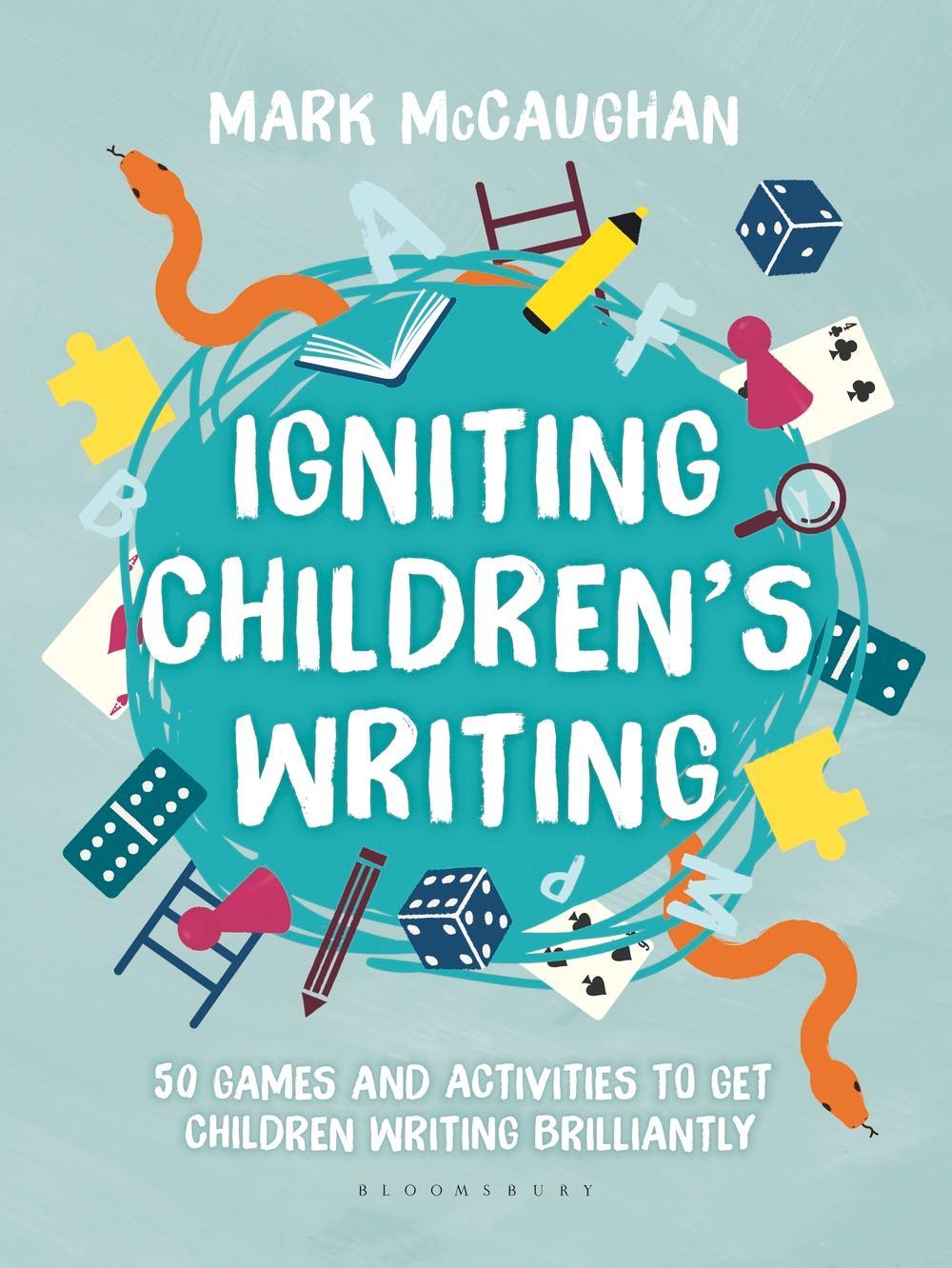 Igniting Children's Writing - Mark McCaughan
