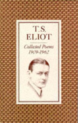 Collected Poems 1909-1962 - T S Eliot