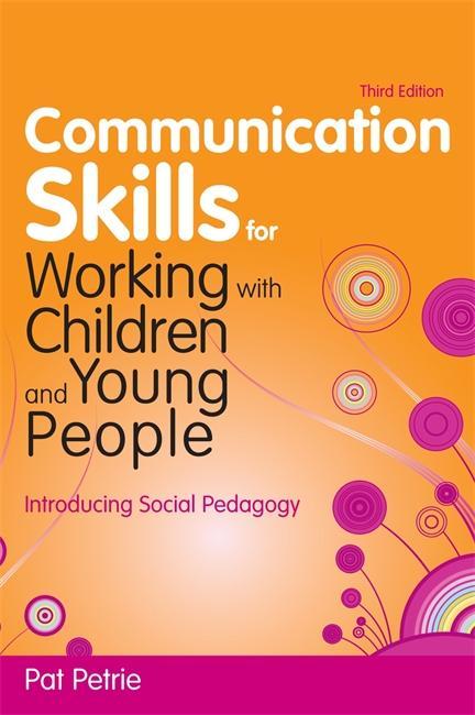 Communication Skills for Working with Children and Young Peo - Pat Petrie