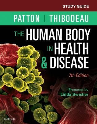 Study Guide for The Human Body in Health & Disease - Linda Swisher
