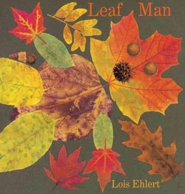 Leaf Man - Lois Ehlert