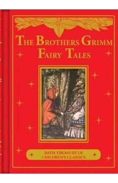 Coperta cărții 'Brothers Grimm Fairy Tales: Bath Treasury of Children's Clas - Brothers Grimm'