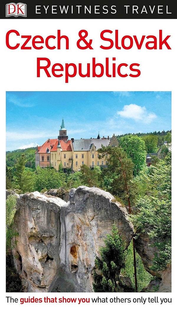 DK Eyewitness: Czech and Slovak Republics Travel Guide