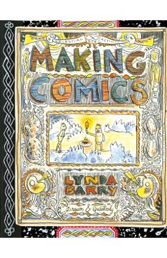 Making Comics - Lynda Barry