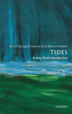 Tides: A Very Short Introduction - David George Bowers