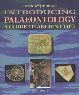 Introducing Palaeontology - Patrick Wyse Jackson