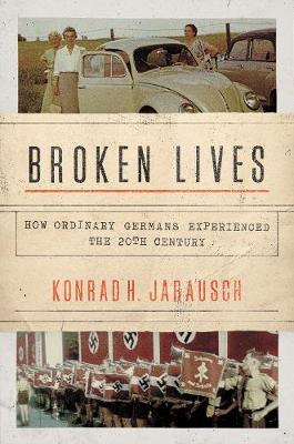 Broken Lives - Konrad H. Jarausch