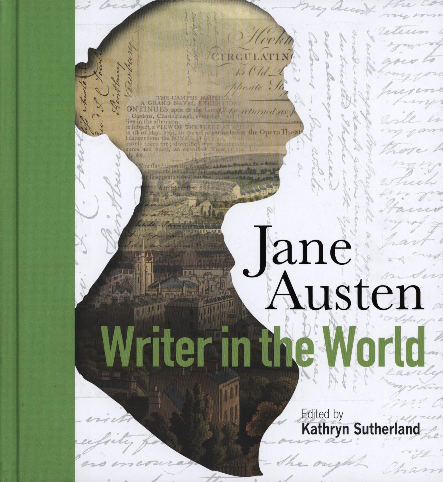 Jane Austen: Writer in the World - Kathryn Sutherland