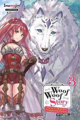 Woof Woof Story, Vol. 3 (light novel) -  Inumajin