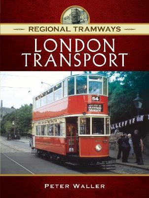 Regional Tramways - London Transport - Peter Waller