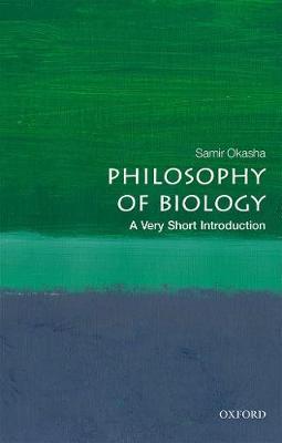 Philosophy of Biology: A Very Short Introduction - Samir Okasha
