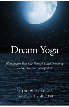Dream Yoga - Andrew Holecek