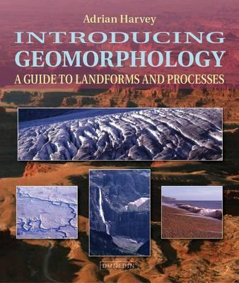 Introducing Geomorphology - Adrian Harvey