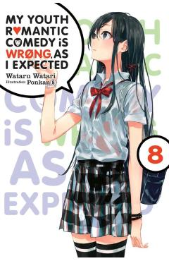 My Youth Romantic Comedy is Wrong, As I Expected @ comic, Vo - Wataru Watari