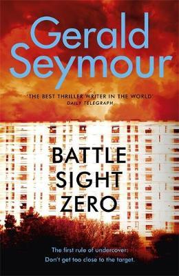Battle Sight Zero - Gerald Seymour