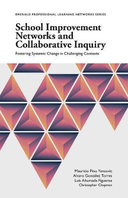 School Improvement Networks and Collaborative Inquiry - Mauricio Yancovic