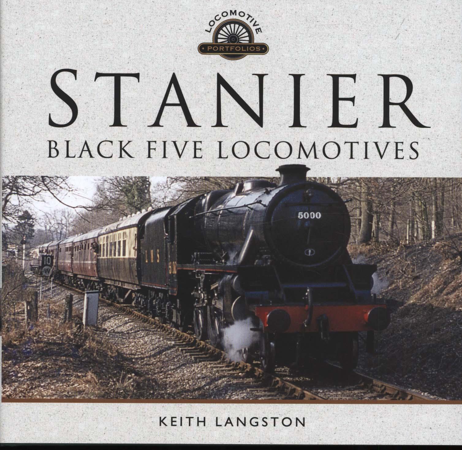 Stanier: Black Five Locomotives - Keith Langston