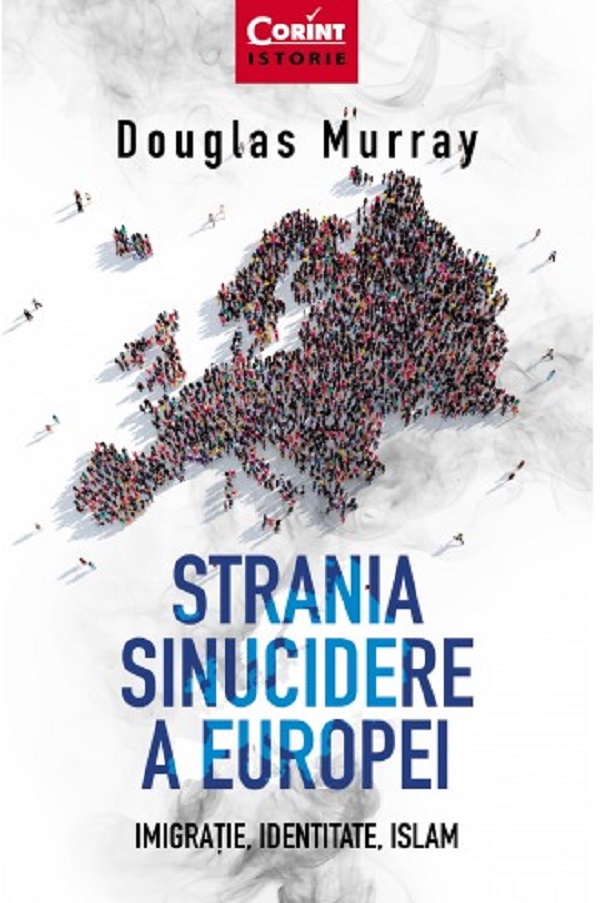 Strania sinucidere a Europei - Douglas Murray