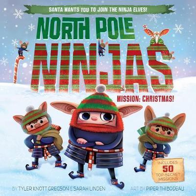 North Pole Ninjas - Tyler Knott Gregson
