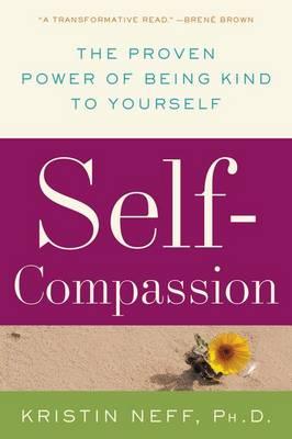 Self-Compassion - Kristin Neff