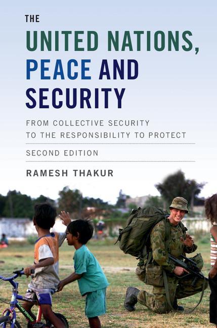 United Nations, Peace and Security - Ramesh Thakur