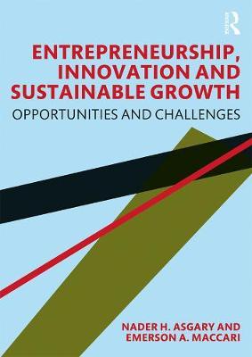 Entrepreneurship, Innovation and Sustainable Growth - Nader H. Asgary
