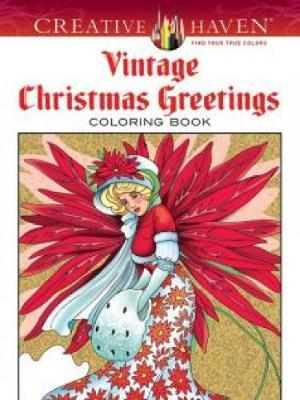 Creative Haven Vintage Christmas Greetings Coloring Book - Marty Noble