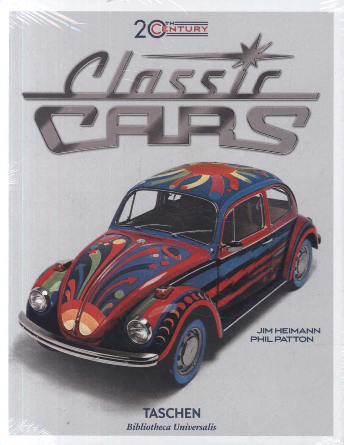 20th Century Classic Cars. 100 Years of Automotive Ads - Jim Heimann