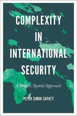 Complexity in International Security - Peter Simon Sapaty