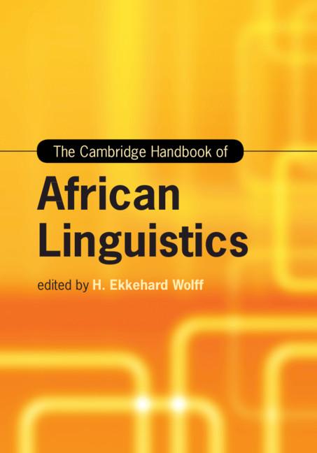 Cambridge Handbook of African Linguistics - H  Ekkehard Wolff