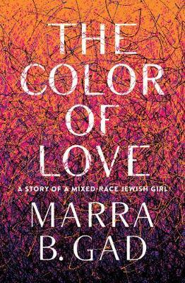 Color of Love - Marra B Gad