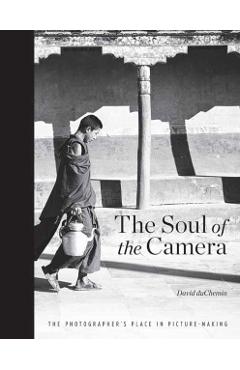 Soul of the Camera, the - David Duchemin