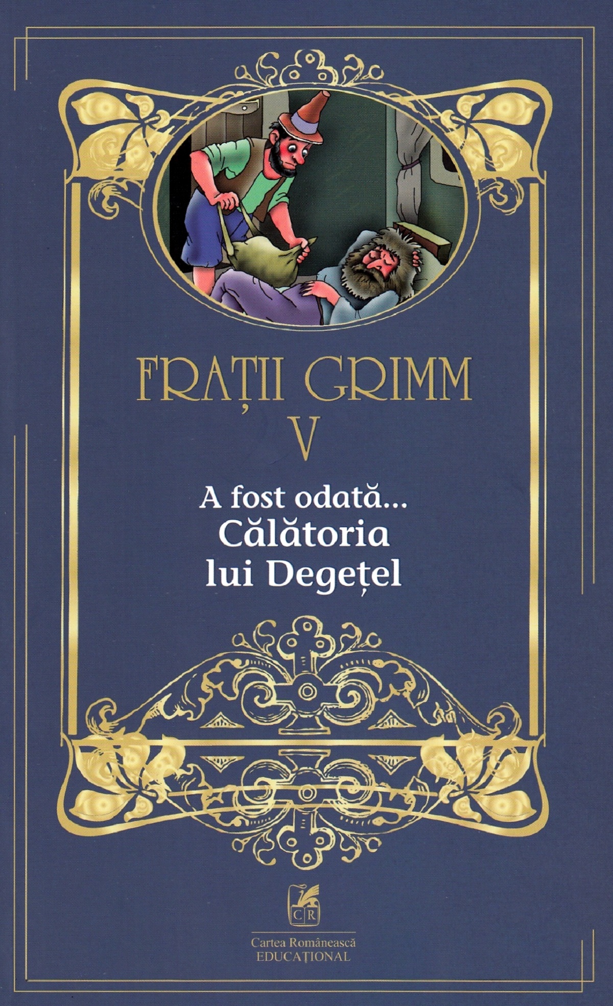 A fost odata... Calatoria lui Degetel Vol.5 - Fratii Grimm