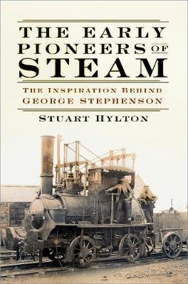 Early Pioneers of Steam - Stuart Hylton