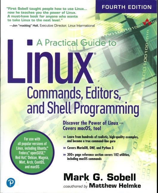 Practical Guide to Linux Commands, Editors, and Shell Progra - Matthew Helmke