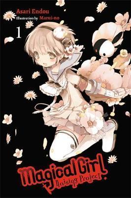 Magical Girl Raising Project, Vol. 1 (light novel) - Asari Endou