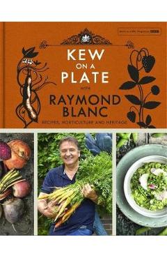 Coperta cărții 'Kew on a Plate with Raymond Blanc'