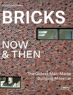 Bricks Now & Then - Chris Van Uffelen