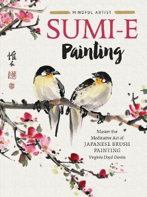 Mindful Artist: Sumi-e Painting - Virginia Lloyd-Davies