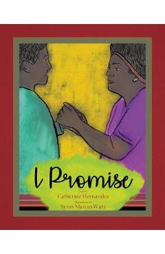 Poza produsului I Promise - Catherine Hernandez