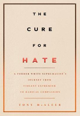Cure For Hate - Tony McAleer