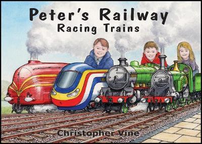 Peter's Railway - Racing Trains - Christopher G Vine