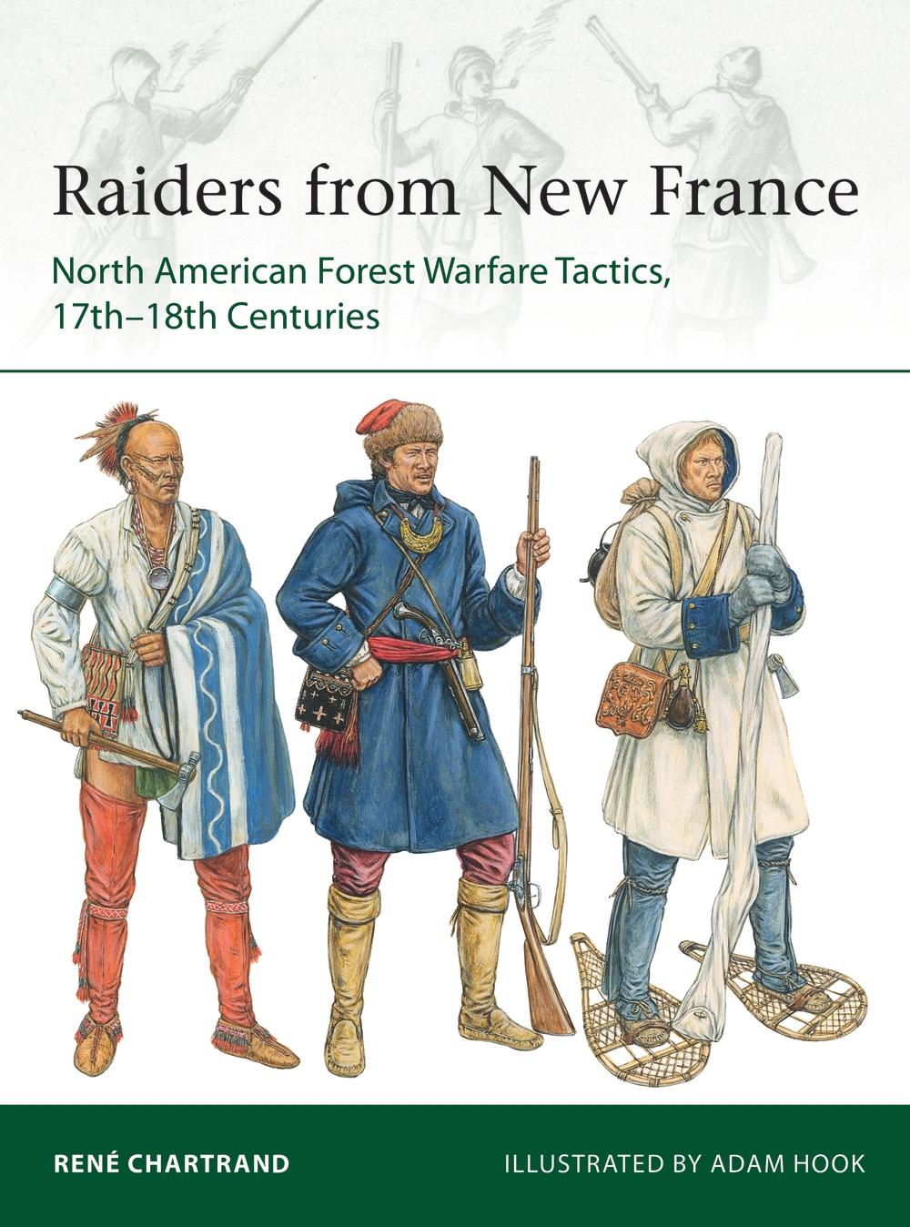 Raiders from New France - Rene Chartrand