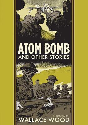 Atom Bomb And Other Stories - Wallace Wood
