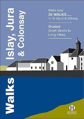 Walks Islay, Jura & Colonsay - Paul Williams, Richard Hallewell