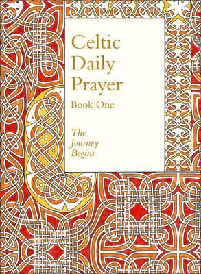 Celtic Daily Prayer: Book One