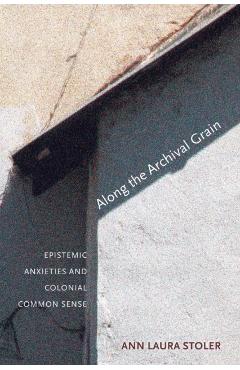 Along the Archival Grain