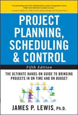 Project Planning, Scheduling, and Control: The Ultimate Hand